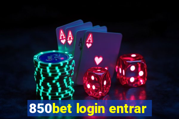 850bet login entrar